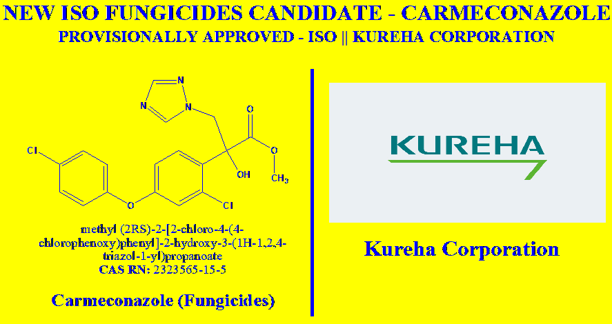 ISO_Provisionally_Approved_Carmeconazole_Fungicide_Shandong_Kureha-Corporation-1